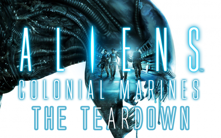 The Teardown: Aliens: Colonial Marines