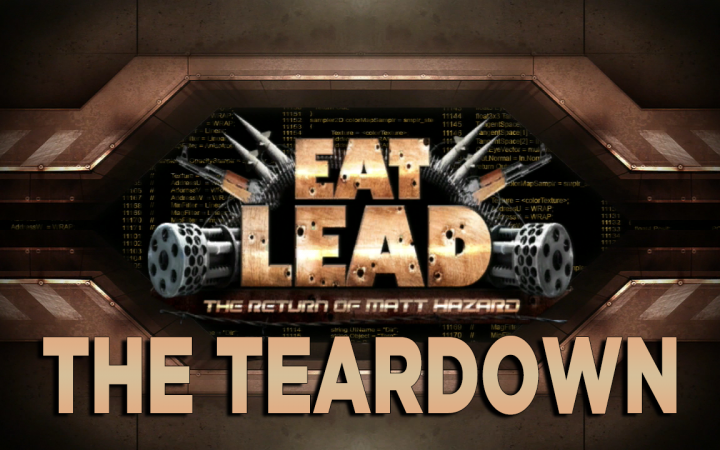 The Teardown: Eat Lead: The Return of Matt Hazard