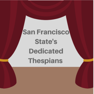 San Francisco State's Dedicated Thespians