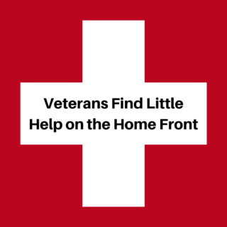 Veterans Find Little Help on the Home Front