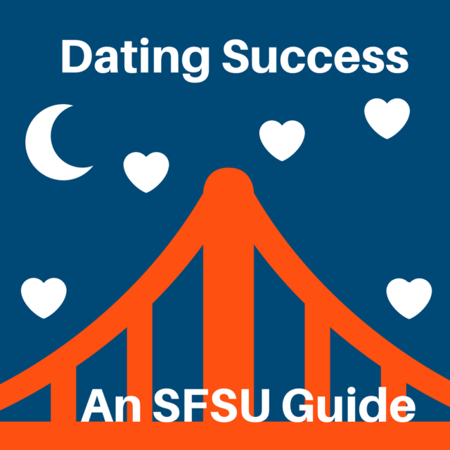 Dating Success: A Romantic SFSU Guide