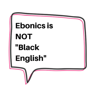 Ebonics is NOT